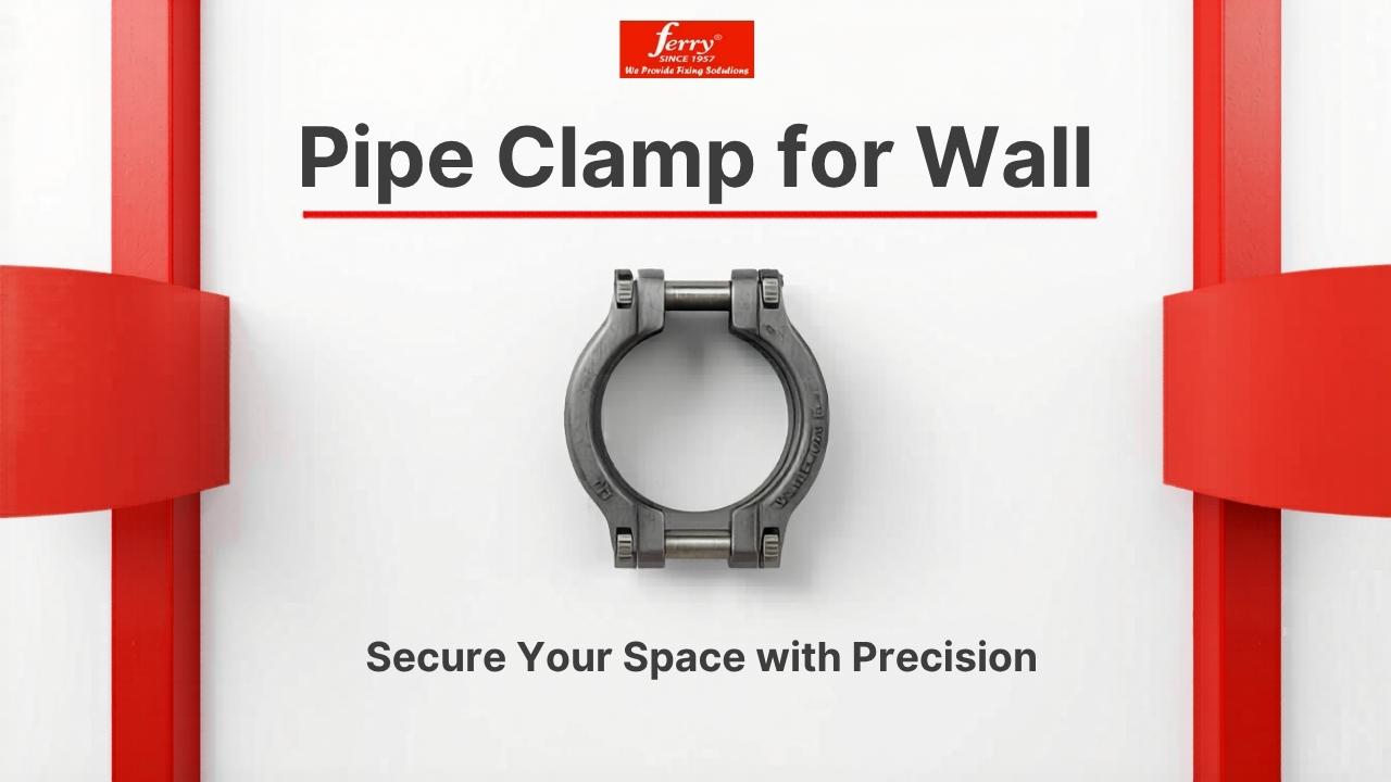 Pipe Clamp for Wall